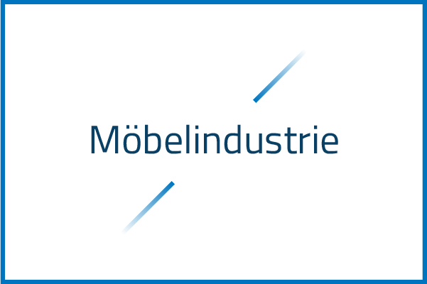 Möbelindustrie Möbelindustrie